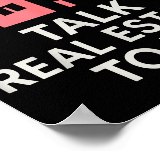 Realtor Talk Real Estate To Me  Poster (Hoek)