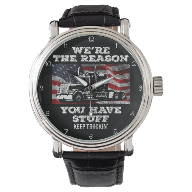 Reason You Have Stuff: Keep Truckin Horloge (Voorkant)