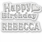 Rebecca Happy Birthday silver Aufkleber Sticker (Voorkant)