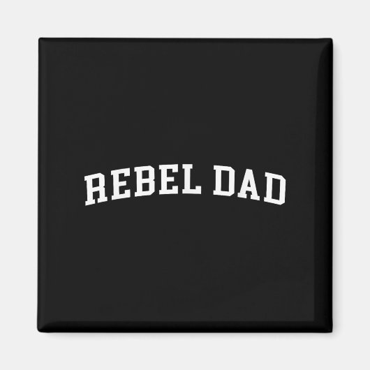 Rebel Dad Magneet (Voorkant)