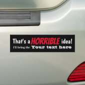 Rebel Horrible Idea Bumpersticker (Op auto)