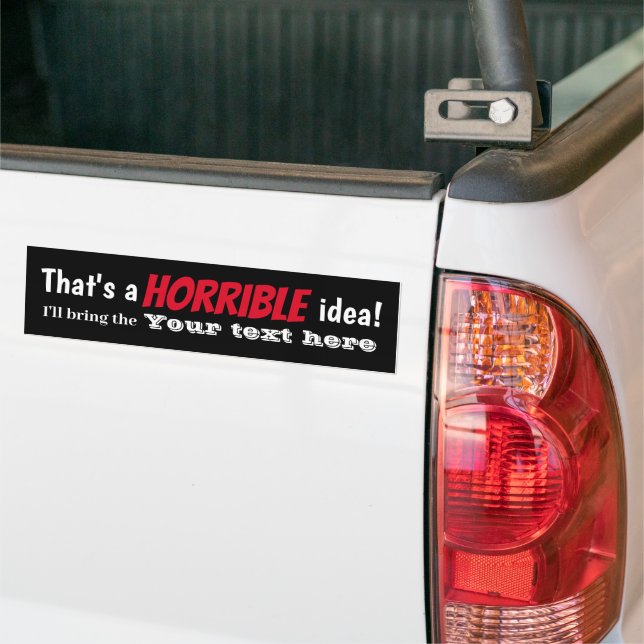 Rebel Horrible Idea Bumpersticker (Op Truck)