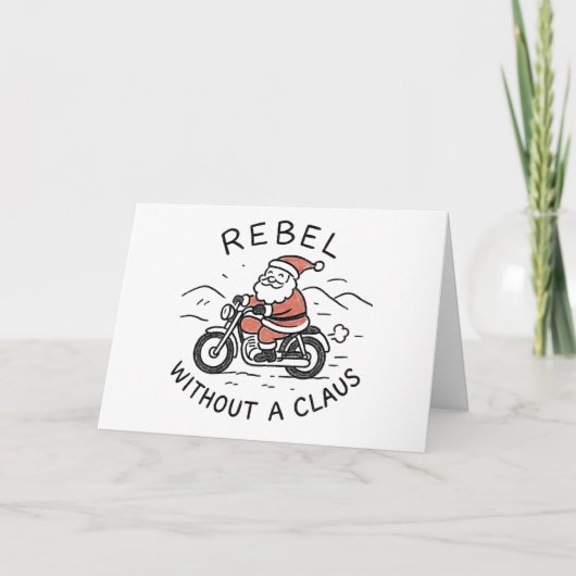 Rebel Without a Claus - Funny Christmas Card Feestdagen Kaart (Voorkant)