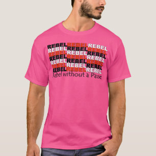 Rebel zonder pauze t-shirt