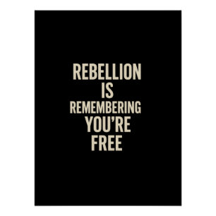 Rebellie herinnert je dat je vrij bent perfect poster