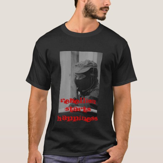 Rebellion begint geluk t-shirt (Voorkant)