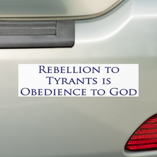 Rebellion to Tyrants Bumpersticker (Op auto)