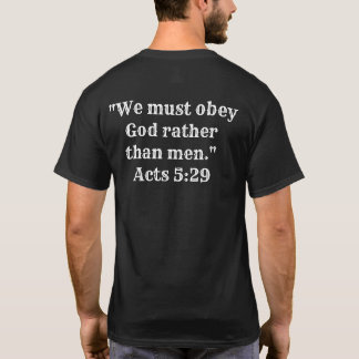 Rebellion to Tyrants T-shirt met Acts 5:29 op acht