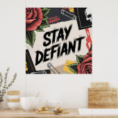 Rebellious Design: "Stay Defiant" Punk Slogan Poster (Keuken)