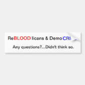 ReBLOEDlicans & DemoCRIPS Bumpersticker (Voorkant)
