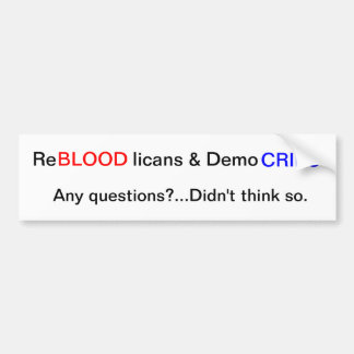 ReBLOEDlicans & DemoCRIPS Bumpersticker