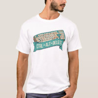 "Reboot Your Style: CTRL+ALT+DELETE T-shirt"