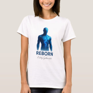 REBORN — Futuristic Motivational Art T-shirt