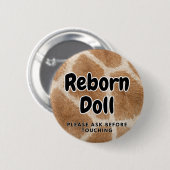 Reborn pop Button Alsjeblieft Vraag Voor Het Aanra (Voorkant /achterkant)