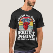 Rebuilt Engine Open Heart Surgery Recovery Survivo T-shirt (Voorkant)