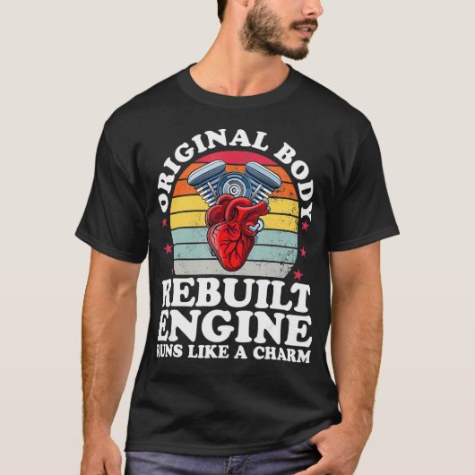 Rebuilt Engine Open Heart Surgery Recovery Survivo T-shirt (Voorkant)