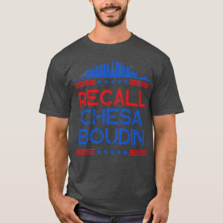 Recall Chesa Boudin San Francisco District Attorne T-shirt