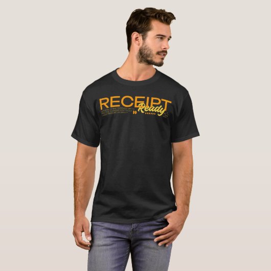 Receipt Ready T-shirt (Voorkant volledig)