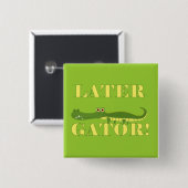 Recentere Gator Vierkante Button 5,1 Cm (Voorkant /achterkant)