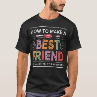 Recept Voor Vriendschap Voeg Lach Toe Roer Gedeeld T-shirt