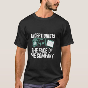 Receptionisten Het Gezicht Van Het Bedrijf Recepti T-shirt