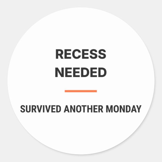 Recess Needed Survived Another Monday Sticker (Voorkant)