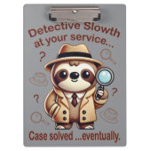 Rechercheur Sloth - Sloth Private Eye Klembord (Voorkant)