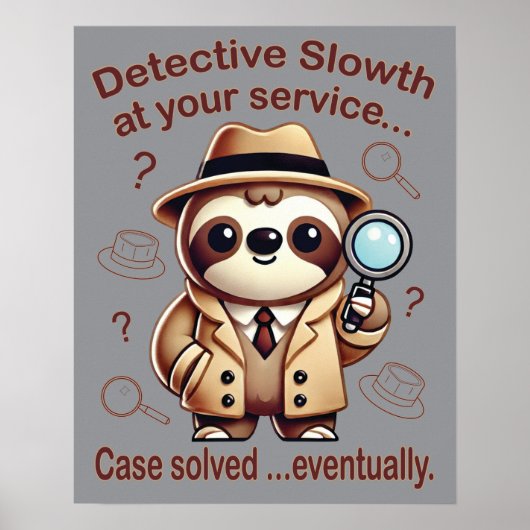 Rechercheur Sloth - Sloth Private Eye Poster (Voorkant)