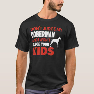 Recht niet op mijn Doberman Dog Pinscher Pet Art T-shirt