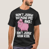 Recht niet op mijn kleine varken dat ik je Kinder  T-shirt (Voorkant)