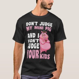 Recht niet op mijn kleine varken dat ik je Kindere T-shirt