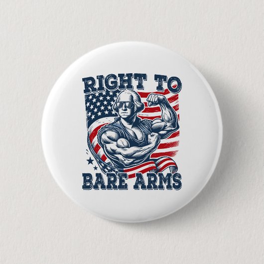 Recht op blote armen Grappig 4 juli Patriottisch w Ronde Button 5,7 Cm (Voorkant)