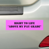RECHT OP LEVEN"BOVEN MIJN BETAALGRAAD" BUMPERSTICKER (Op auto)
