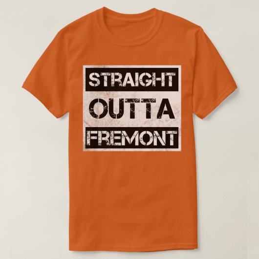 Recht uit Fremont Californië nood T-shirt (Design voorkant)