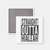 recht uit Hialeah Magneet (Voorkant / Achterkant)