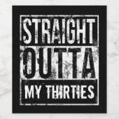 Recht uit mijn dertiger 40ste verjaardagsfeest wijn etiket (Enkel label)