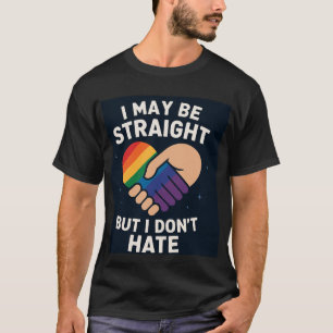 Rechte Maar Niet Haatdragende Pride Bondgenoot T-s T-shirt
