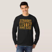 Rechte outta Dance Class Dancing 6 T-shirt (Voorkant volledig)