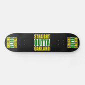 Rechte Outta Groen Oakland Skateboard (Horizontaal)