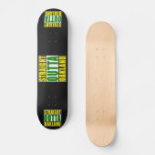 Rechte Outta Groen Oakland Skateboard (Voorkant)