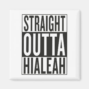 rechte outta Hialeah Magneet