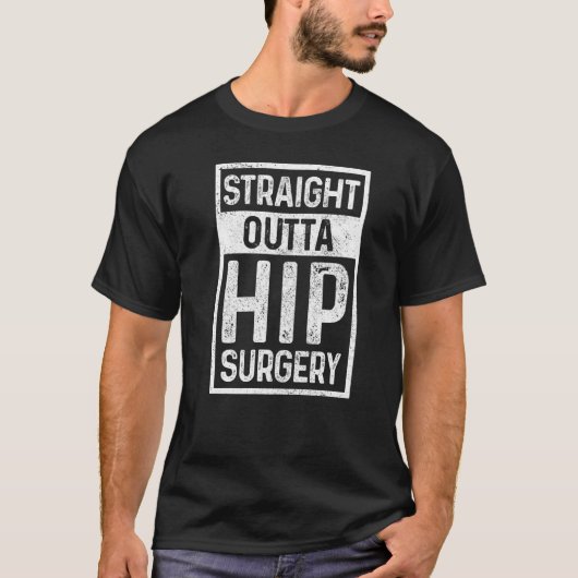 Rechte Outta Hip Replacement Surgery Recovery H T-shirt (Voorkant)