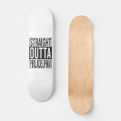 rechte outta Philadelphia Persoonlijk Skateboard (Voorkant)