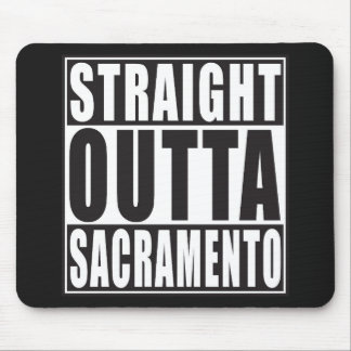 Rechte Outta Sacramento Californië Muismat