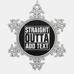 RECHTE OUTTA - voeg toe de jouw tekst hier/creëer Tin Sneeuwvlok Ornament