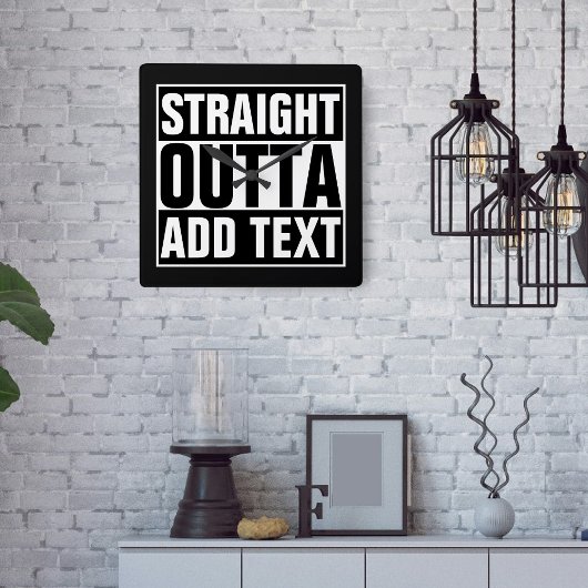 RECHTE OUTTA - voeg toe de jouw tekst hier/creëer Vierkante Klok