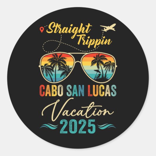 Rechte Trippin Cabo San Lucas 2025 Familie Zomer Ronde Sticker (Voorkant)