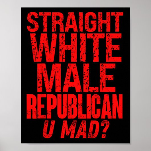 Rechte witte mannelijke Republikein U Boos Grappig Poster (Voorkant)
