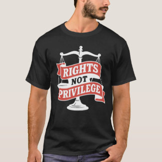 Rechten Niet Voorrecht - Vintage Sociale Rechtvaar T-shirt