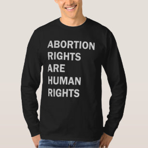 Rechten van abortus zijn mensenrechten 5 t-shirt